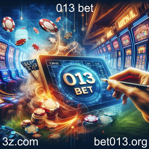 Apostas: A Nova Era do Entretenimento na 013 Bet